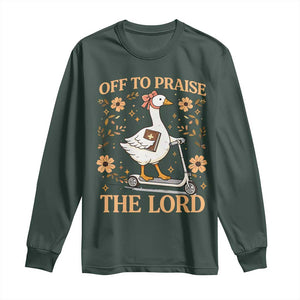 Funny Goose Christian Long Sleeve Shirt Off To Praise The Lord Bible Verse Trendy Church TS10 Dark Forest Green Print Your Wear
