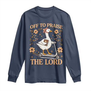 Funny Goose Christian Long Sleeve Shirt Off To Praise The Lord Bible Verse Trendy Church TS10 Navy Print Your Wear