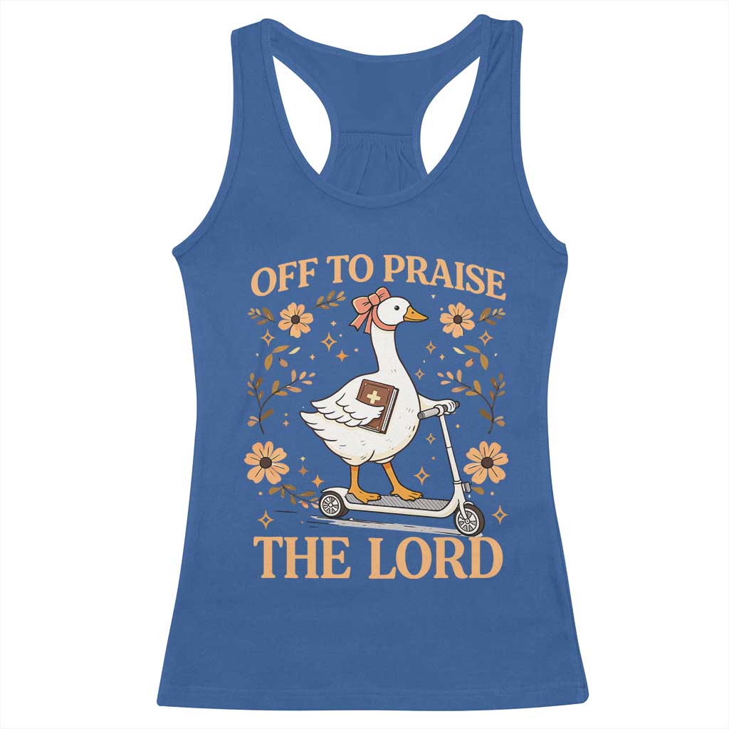 Funny Goose Christian Racerback Tank Top Off To Praise The Lord Bible Verse Trendy Church TS10 Royal Blue Print Your Wear
