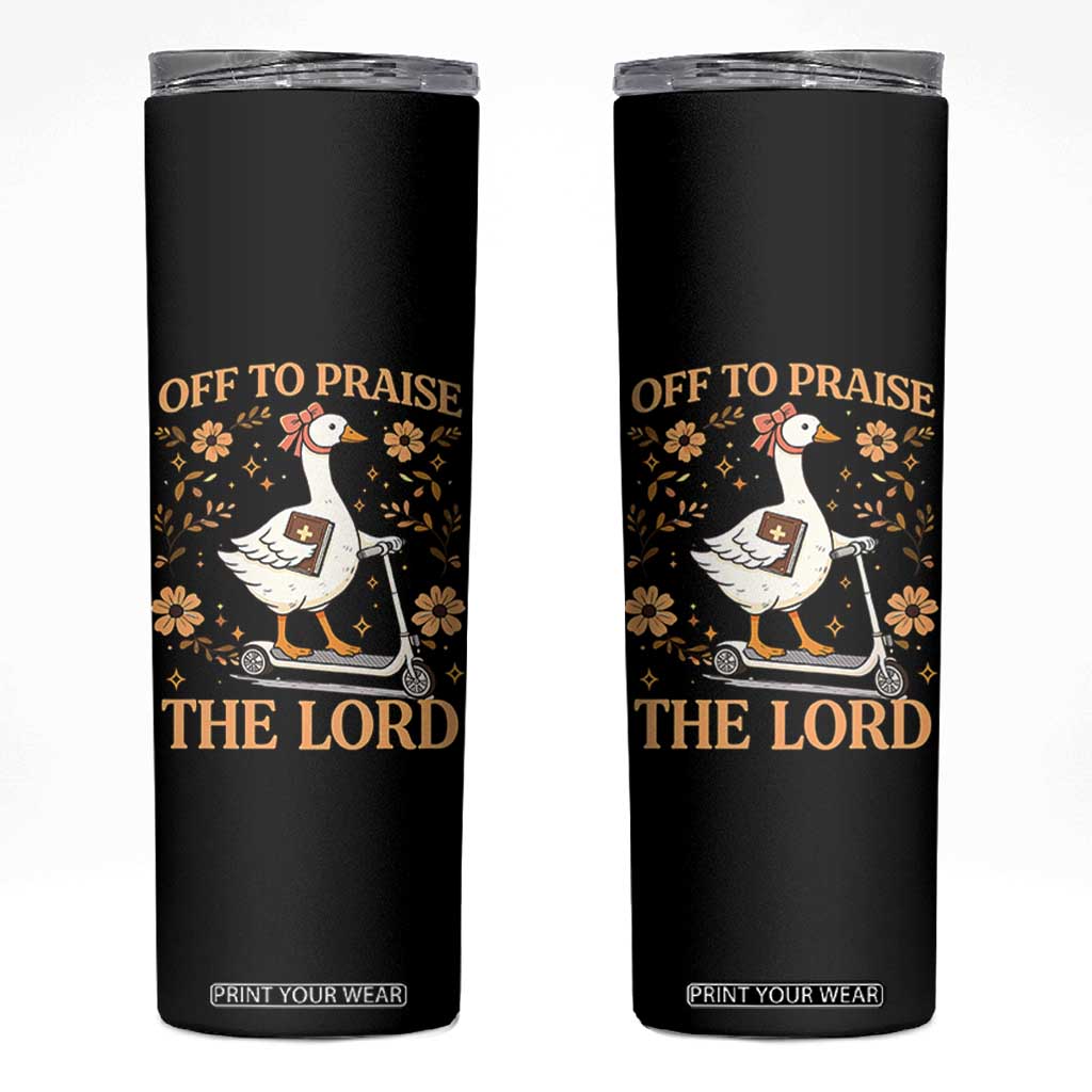Funny Goose Christian Skinny Tumbler Off To Praise The Lord Bible Verse Trendy Church TS10 Black Print Your Wear