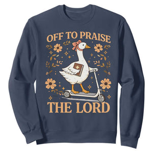 Funny Goose Christian Sweatshirt Off To Praise The Lord Bible Verse Trendy Church TS10 Navy Print Your Wear