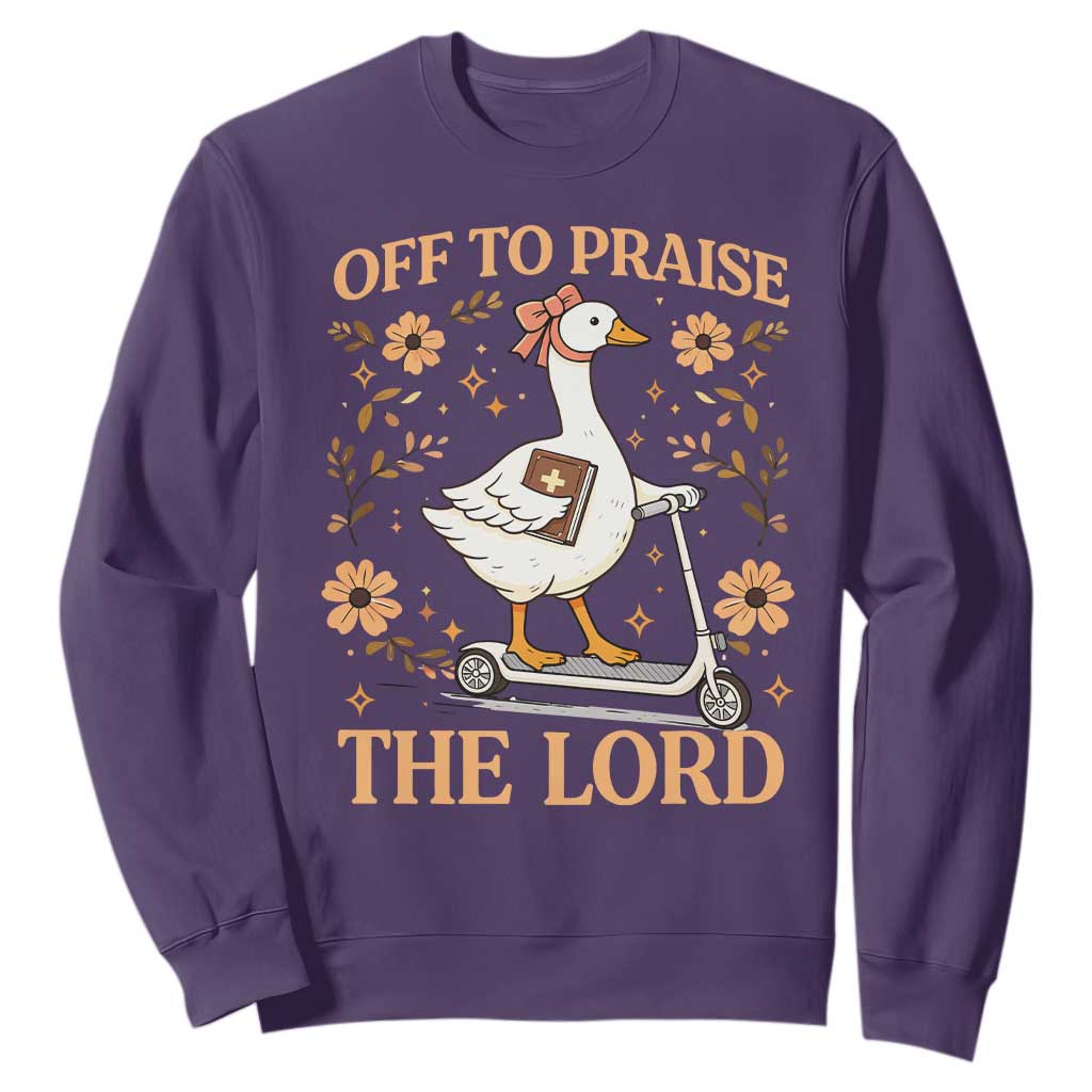 Funny Goose Christian Sweatshirt Off To Praise The Lord Bible Verse Trendy Church TS10 Purple Print Your Wear