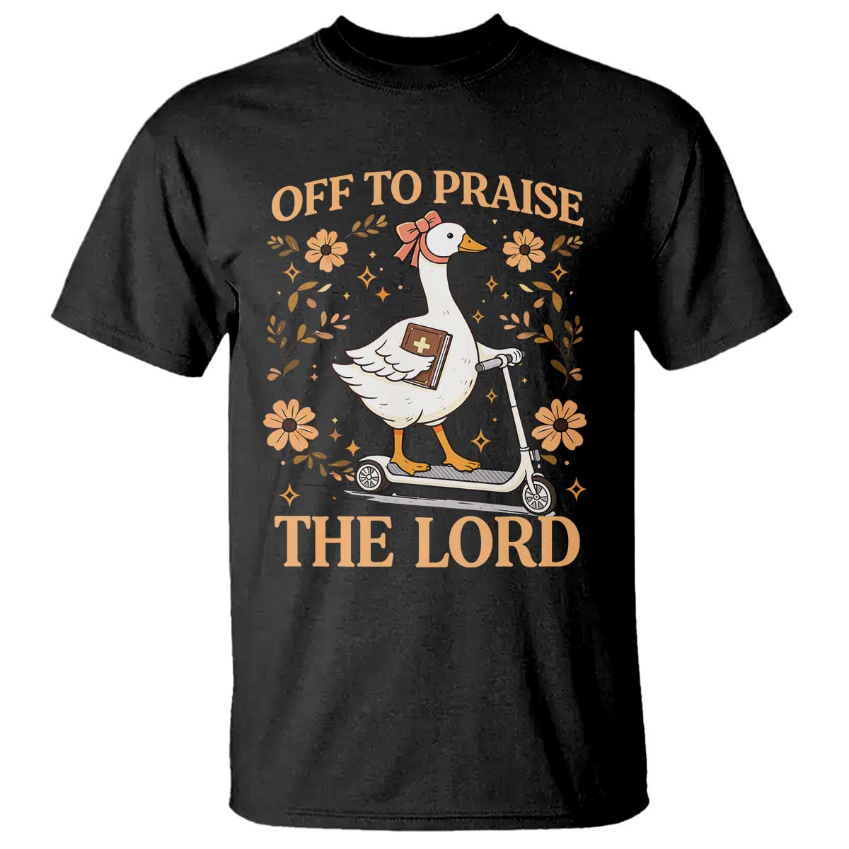 Funny Goose Christian T Shirt Off To Praise The Lord Bible Verse Trendy Church TS10 Black Print Your Wear