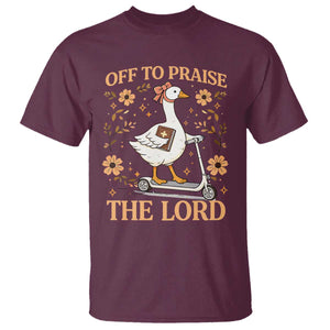 Funny Goose Christian T Shirt Off To Praise The Lord Bible Verse Trendy Church TS10 Maroon Print Your Wear