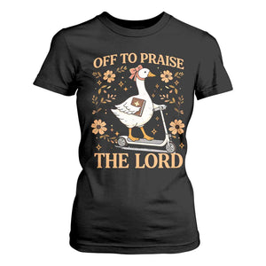 Funny Goose Christian T Shirt For Women Off To Praise The Lord Bible Verse Trendy Church TS10 Black Print Your Wear