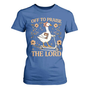 Funny Goose Christian T Shirt For Women Off To Praise The Lord Bible Verse Trendy Church TS10 Royal Blue Print Your Wear