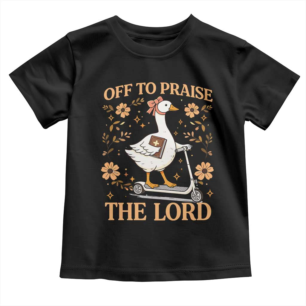 Funny Goose Christian Toddler T Shirt Off To Praise The Lord Bible Verse Trendy Church TS10 Black Print Your Wear