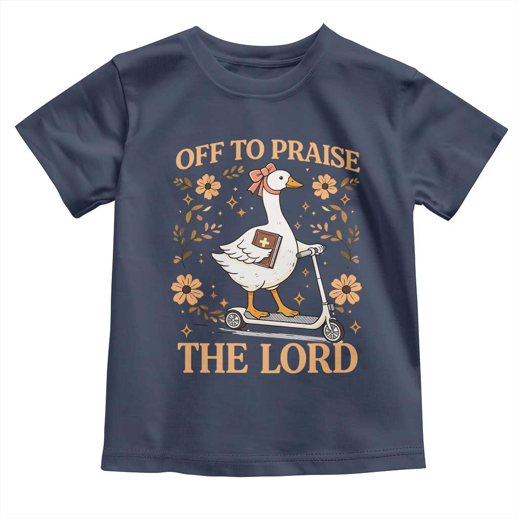 Funny Goose Christian Toddler T Shirt Off To Praise The Lord Bible Verse Trendy Church TS10 Navy Print Your Wear