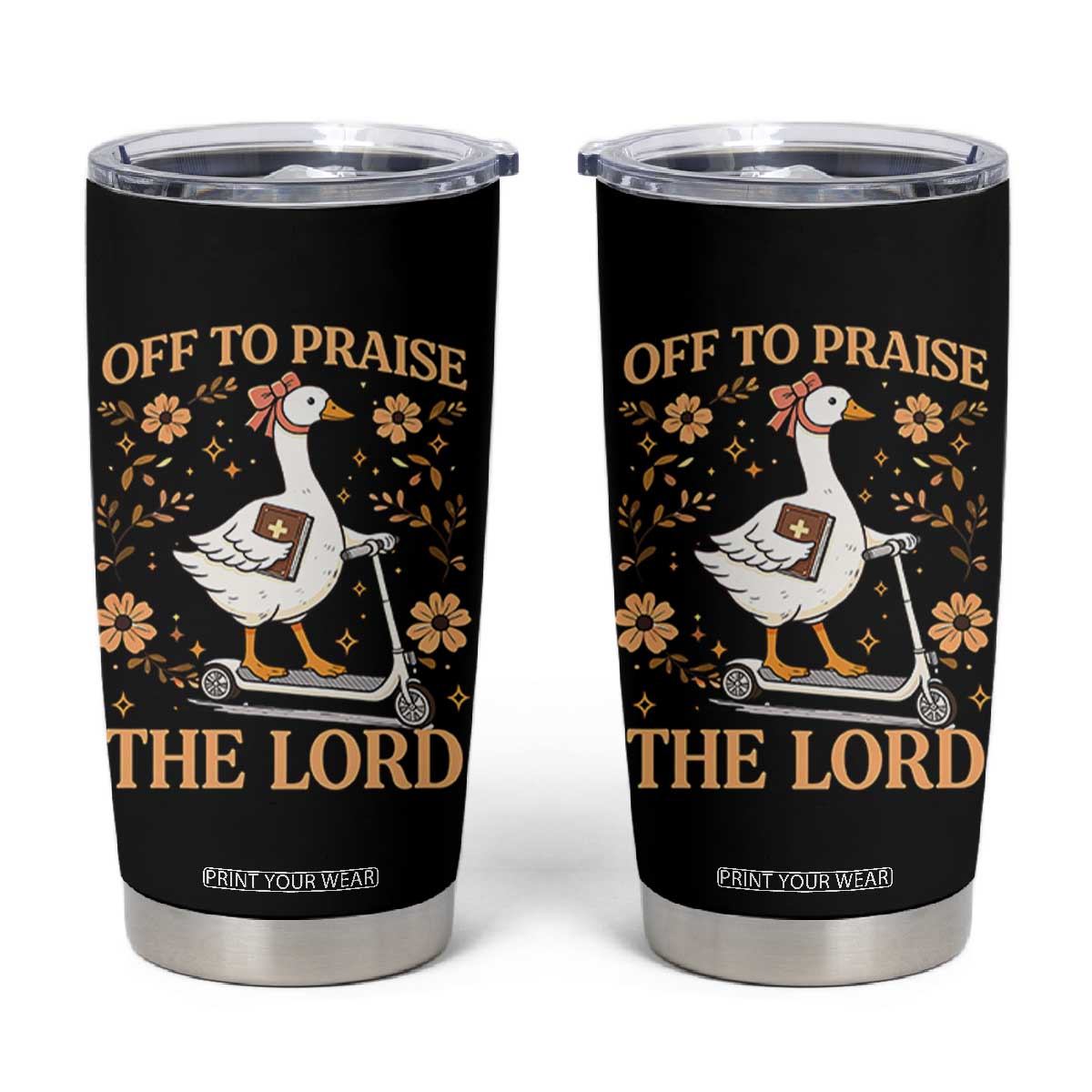 Funny Goose Christian Tumbler Cup Off To Praise The Lord Bible Verse Trendy Church TS10 Black Print Your Wear