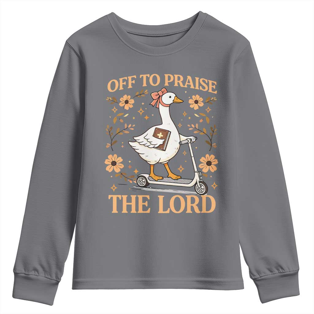 Funny Goose Christian Youth Sweatshirt Off To Praise The Lord Bible Verse Trendy Church TS10 Charcoal Print Your Wear