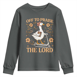 Funny Goose Christian Youth Sweatshirt Off To Praise The Lord Bible Verse Trendy Church TS10 Dark Heather Print Your Wear