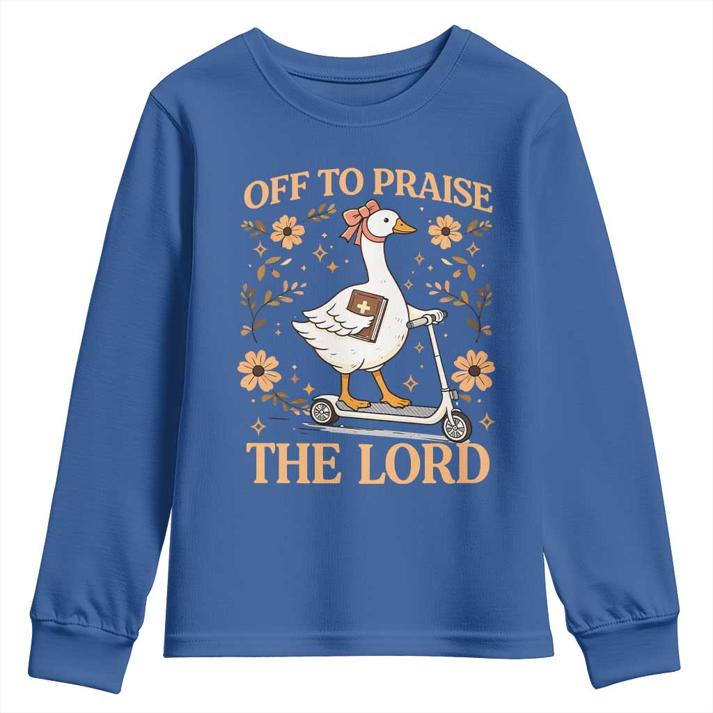 Funny Goose Christian Youth Sweatshirt Off To Praise The Lord Bible Verse Trendy Church TS10 Royal Blue Print Your Wear
