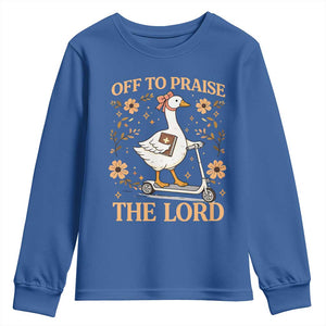 Funny Goose Christian Youth Sweatshirt Off To Praise The Lord Bible Verse Trendy Church TS10 Royal Blue Print Your Wear