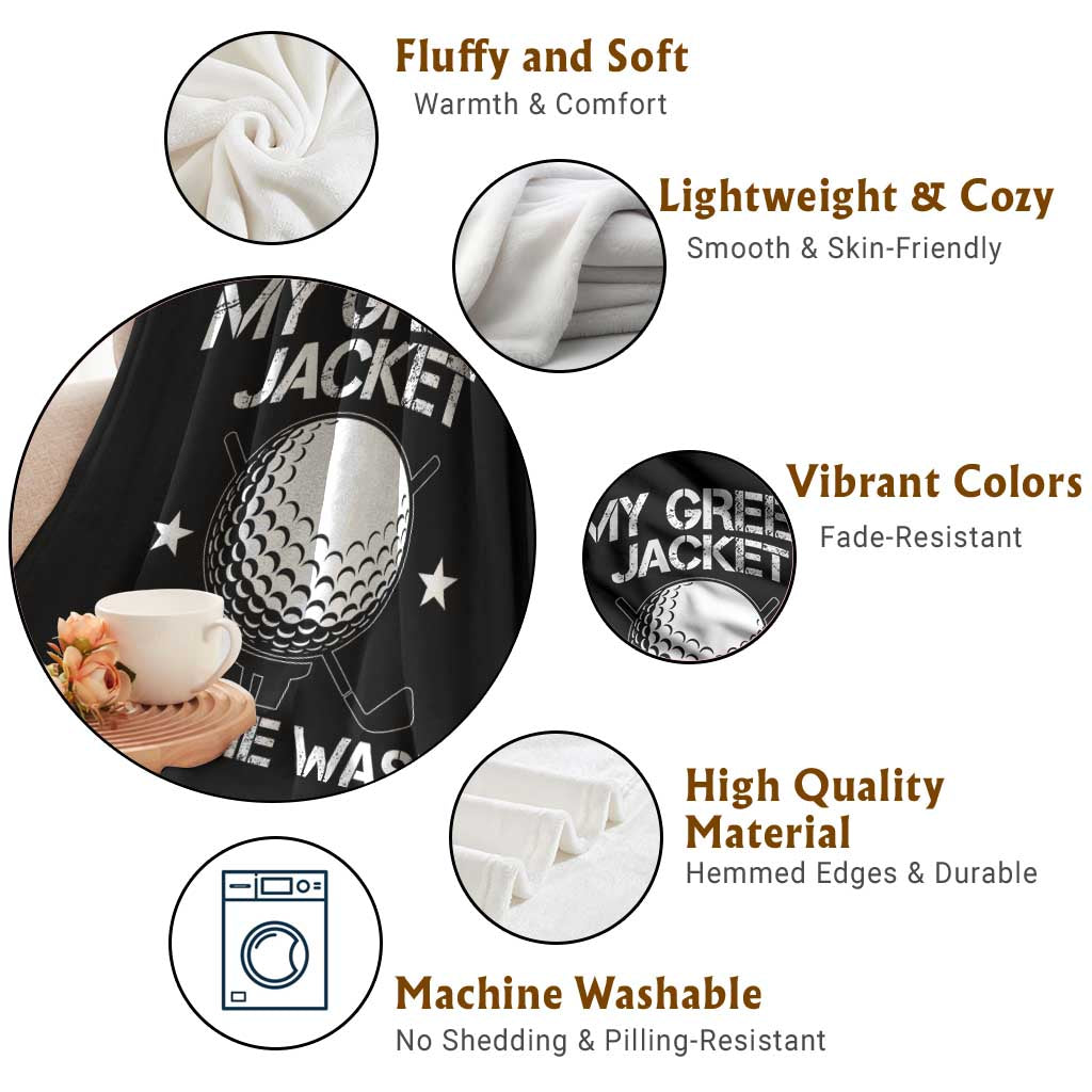 My Jacket Is In The Wash Funny Golfer Throw Blanket Georgia Green Golfing Tournament Humor TS10 Print Your Wear
