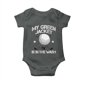 My Jacket Is In The Wash Funny Golfer Baby Onesie Georgia Green Golfing Tournament Humor TS10 Dark Heather Print Your Wear