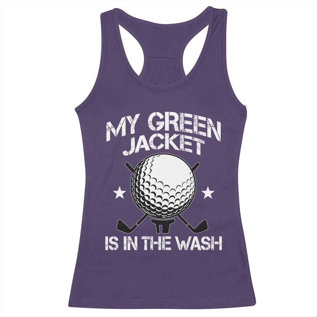 My Jacket Is In The Wash Funny Golfer Racerback Tank Top Georgia Green Golfing Tournament Humor TS10 Purple Print Your Wear