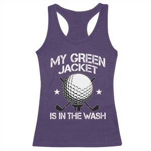 My Jacket Is In The Wash Funny Golfer Racerback Tank Top Georgia Green Golfing Tournament Humor TS10 Purple Print Your Wear