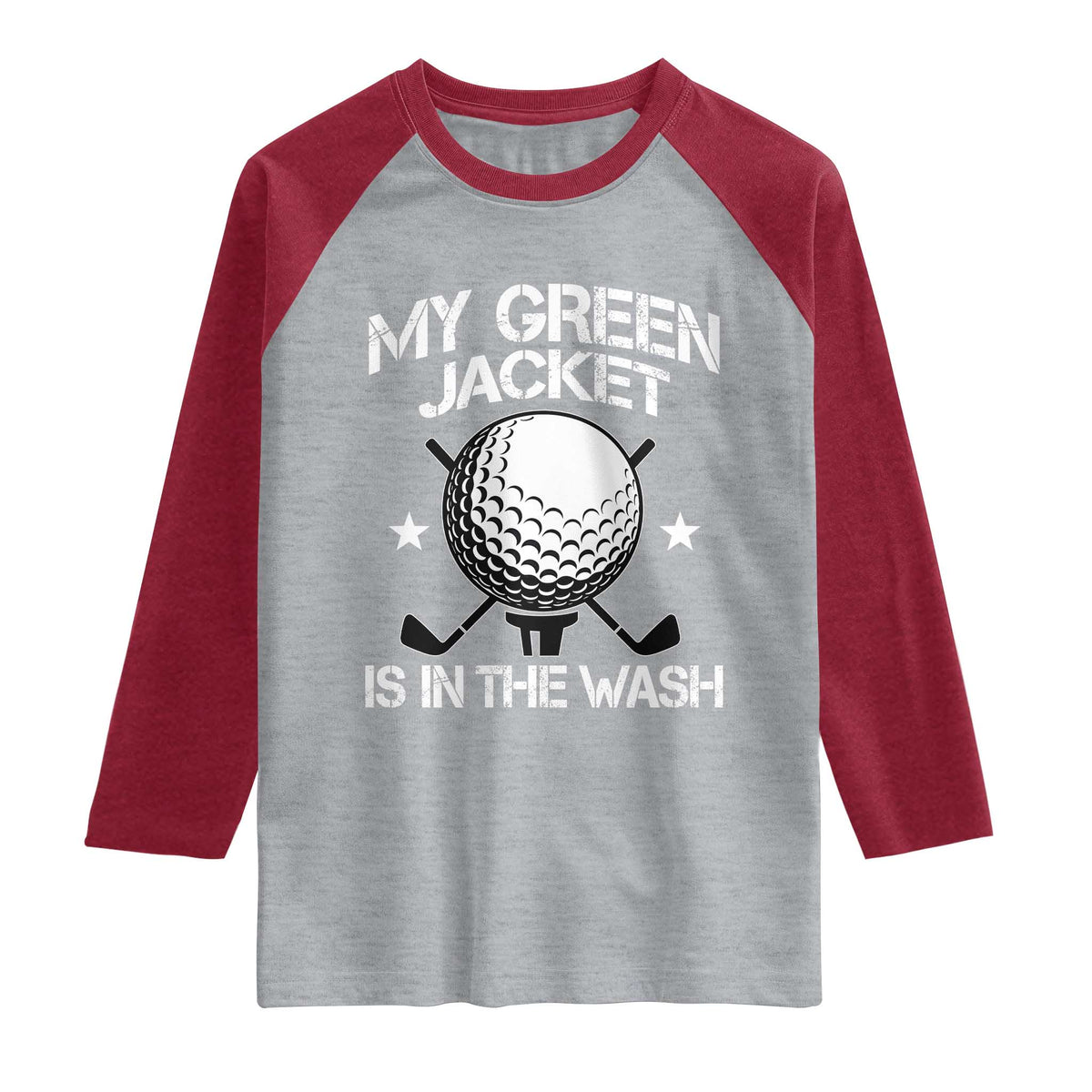 My Jacket Is In The Wash Funny Golfer Raglan Shirt Georgia Green Golfing Tournament Humor TS10 Heather Gray Heather Red Print Your Wear