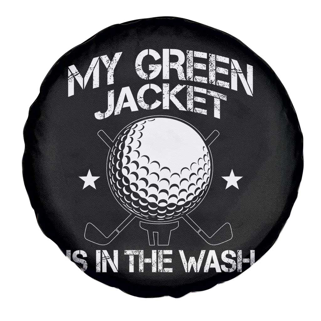 My Jacket Is In The Wash Funny Golfer Spare Tire Cover Georgia Green Golfing Tournament Humor TS10 Print Your Wear