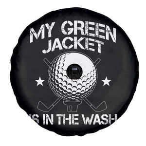 My Jacket Is In The Wash Funny Golfer Spare Tire Cover Georgia Green Golfing Tournament Humor TS10 Print Your Wear