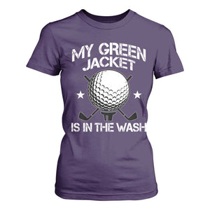 My Jacket Is In The Wash Funny Golfer T Shirt For Women Georgia Green Golfing Tournament Humor TS10 Purple Print Your Wear