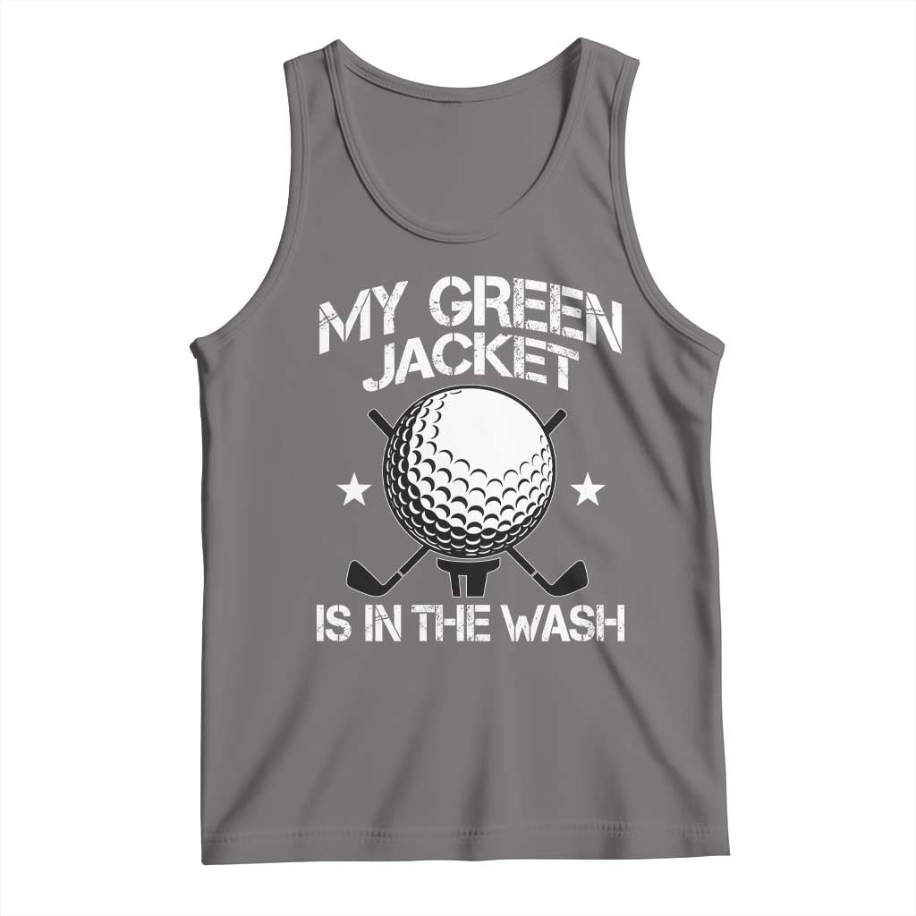 My Jacket Is In The Wash Funny Golfer Tank Top Georgia Green Golfing Tournament Humor TS10 Deep Heather Print Your Wear