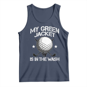 My Jacket Is In The Wash Funny Golfer Tank Top Georgia Green Golfing Tournament Humor TS10 Navy Print Your Wear