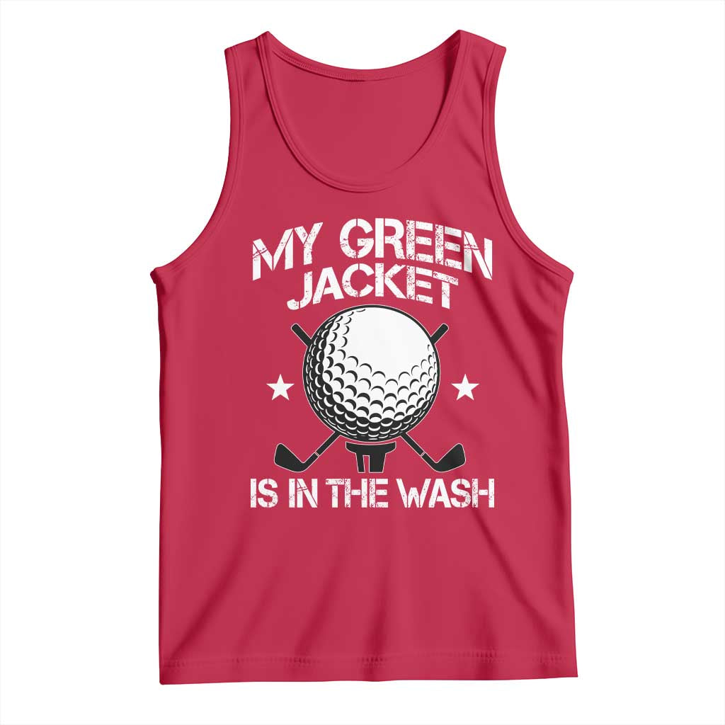 My Jacket Is In The Wash Funny Golfer Tank Top Georgia Green Golfing Tournament Humor TS10 Red Print Your Wear