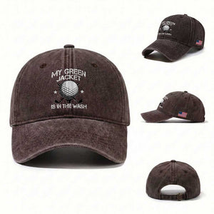 My Jacket Is In The Wash Funny Golfer Washed Cotton Baseball Cap Georgia Green Golfing Tournament Humor TS10 Washed Cap Universal Fit Dark Brown Print Your Wear