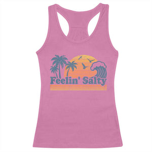 Funny Feelin Salty Racerback Tank Top Retro Beach Summer Vacation TS10 Azalea Print Your Wear