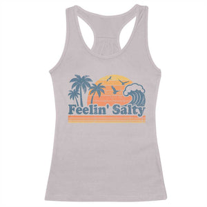 Funny Feelin Salty Racerback Tank Top Retro Beach Summer Vacation TS10 Ice Gray Print Your Wear