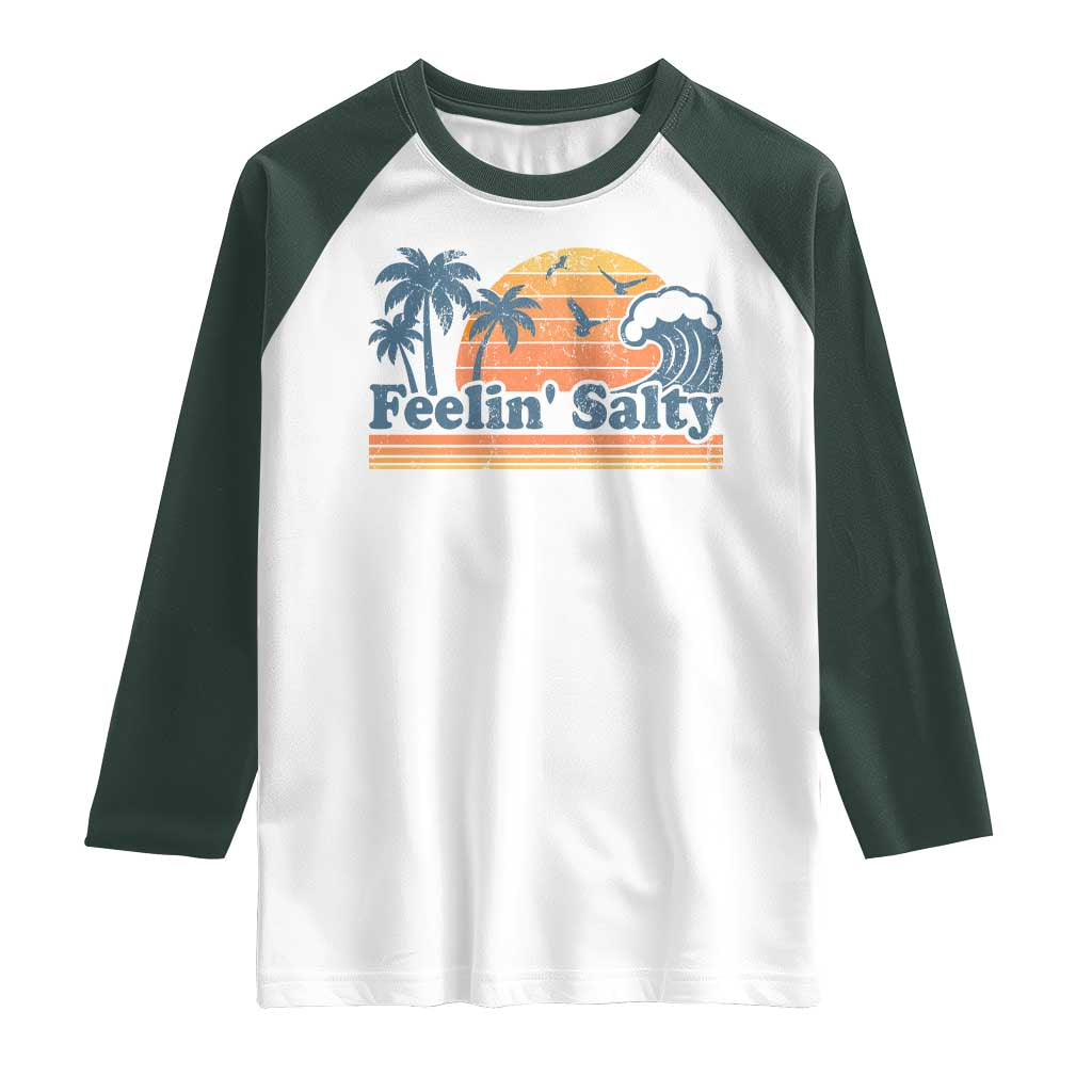 Funny Feelin Salty Raglan Shirt Retro Beach Summer Vacation TS10 White Dark Forest Green Print Your Wear