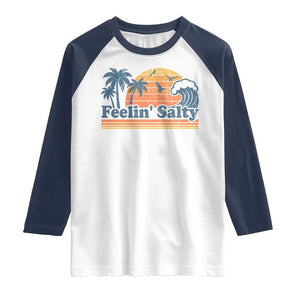 Funny Feelin Salty Raglan Shirt Retro Beach Summer Vacation TS10 White Navy Print Your Wear