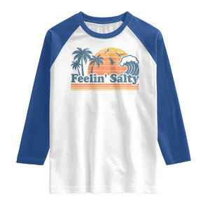 Funny Feelin Salty Raglan Shirt Retro Beach Summer Vacation TS10 White Royal Print Your Wear