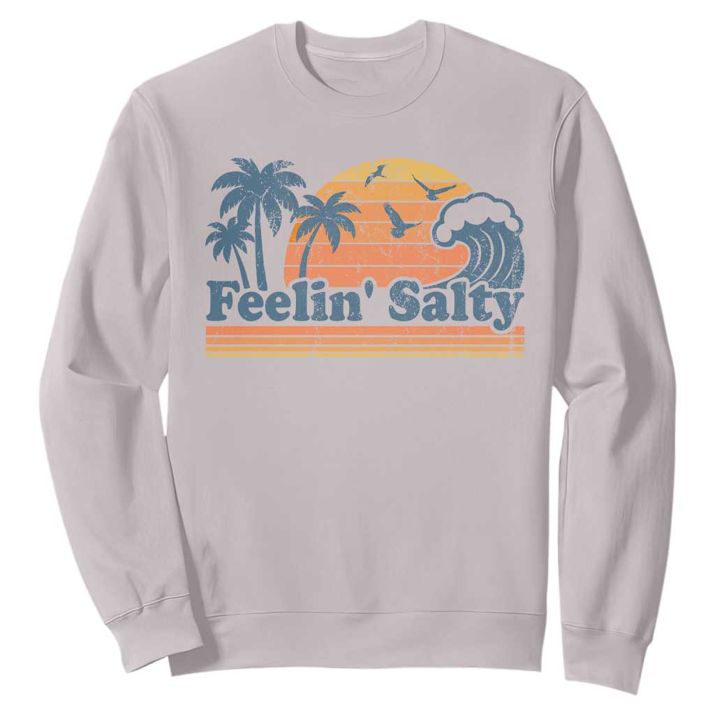 Funny Feelin Salty Sweatshirt Retro Beach Summer Vacation TS10 Ice Gray Print Your Wear