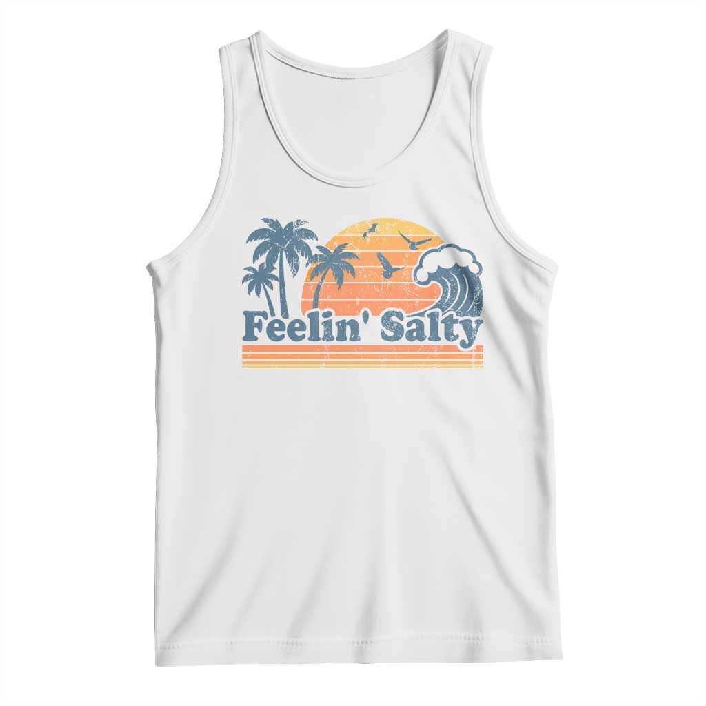 Funny Feelin Salty Tank Top Retro Beach Summer Vacation TS10 White Print Your Wear