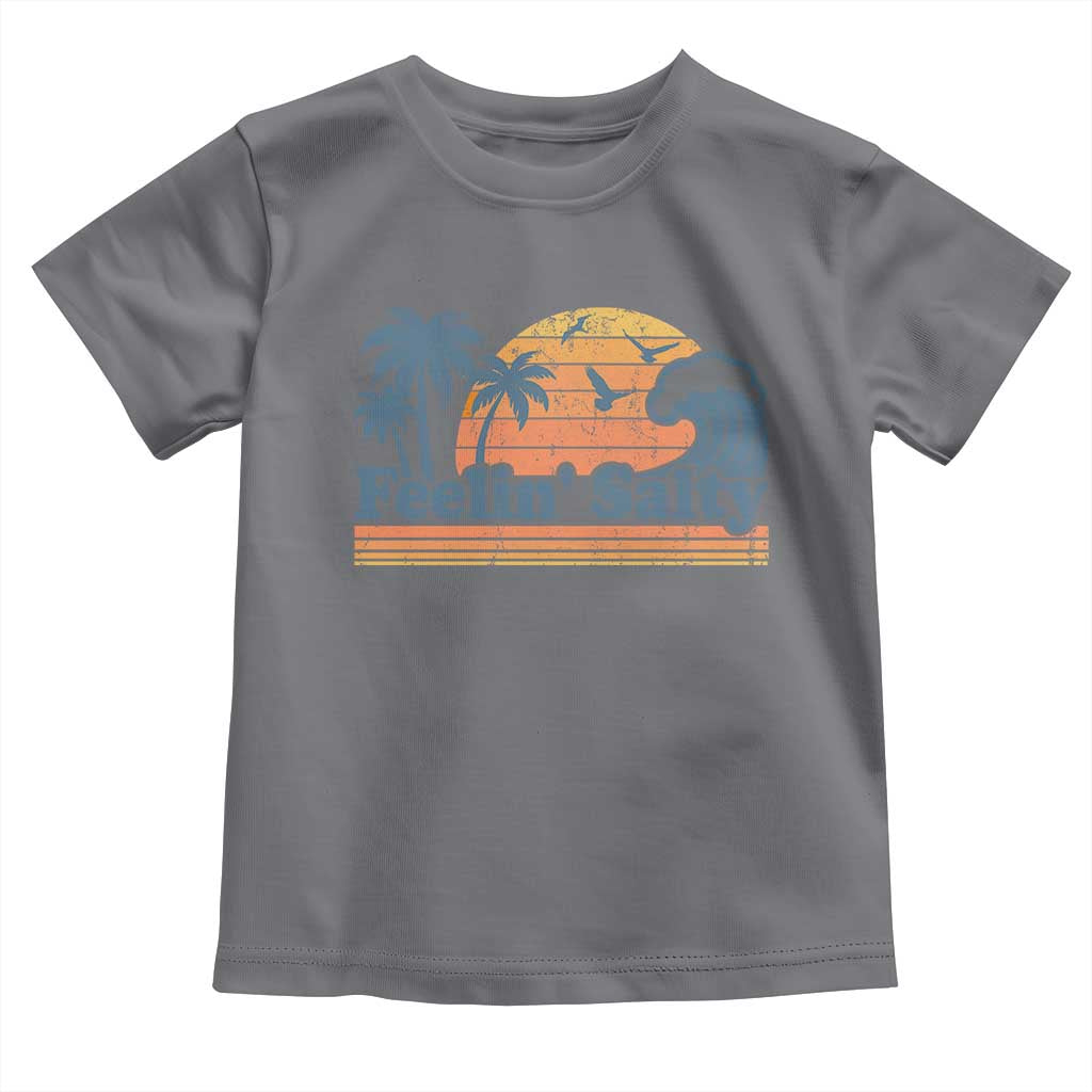 Funny Feelin Salty Toddler T Shirt Retro Beach Summer Vacation TS10 Charcoal Print Your Wear