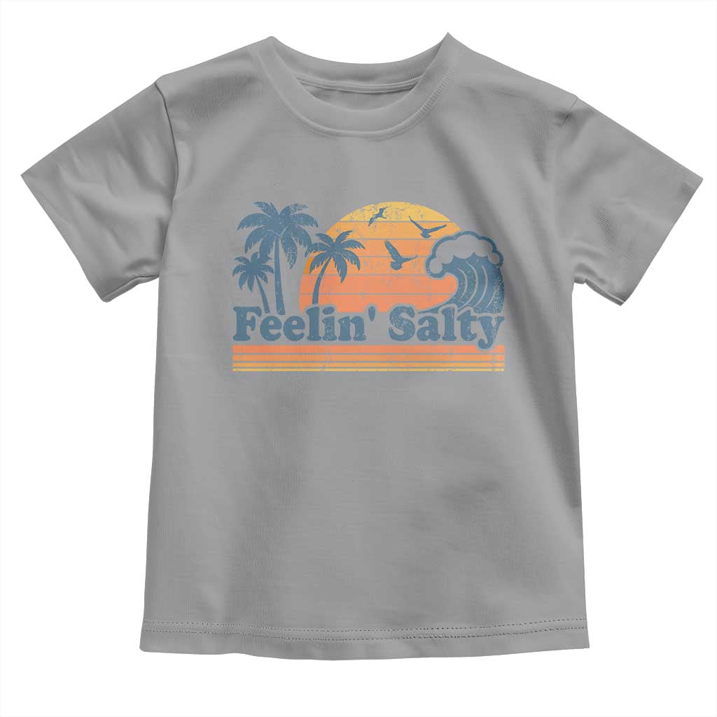 Funny Feelin Salty Toddler T Shirt Retro Beach Summer Vacation TS10 Sport Gray Print Your Wear