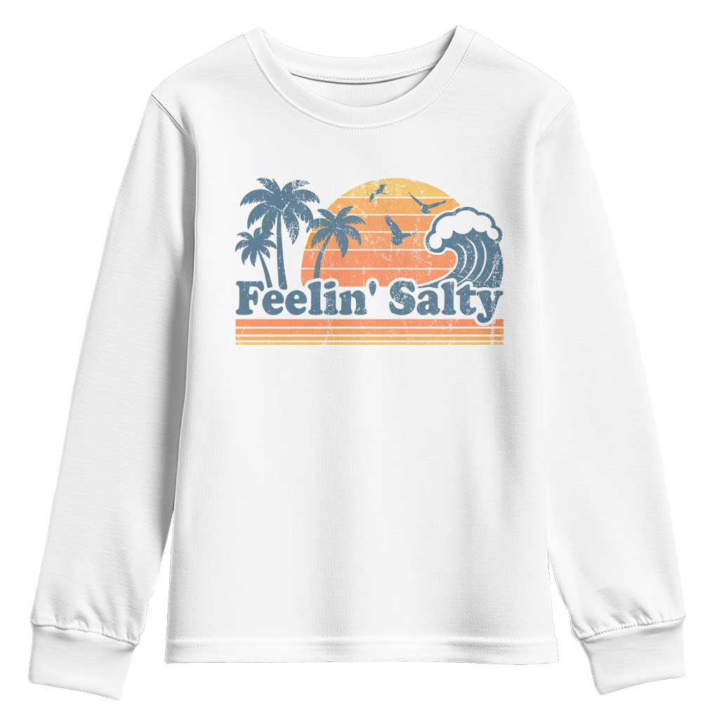Funny Feelin Salty Youth Sweatshirt Retro Beach Summer Vacation TS10 White Print Your Wear