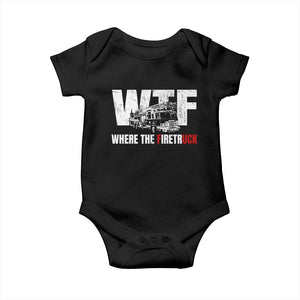Funny Firefighter Baby Onesie WTF What The Firetruck Fireman Gift TS10 Black Print Your Wear