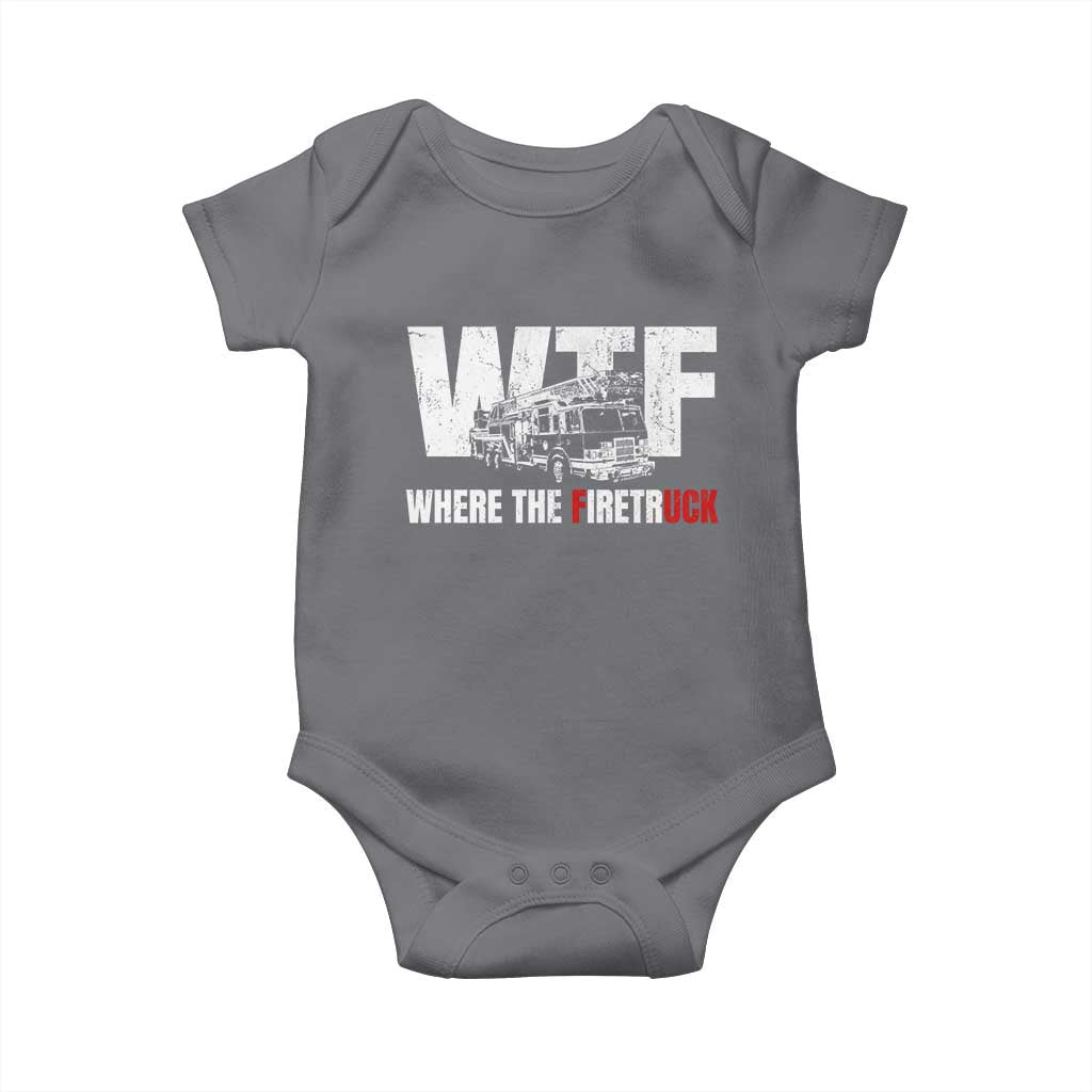 Funny Firefighter Baby Onesie WTF What The Firetruck Fireman Gift TS10 Charcoal Print Your Wear