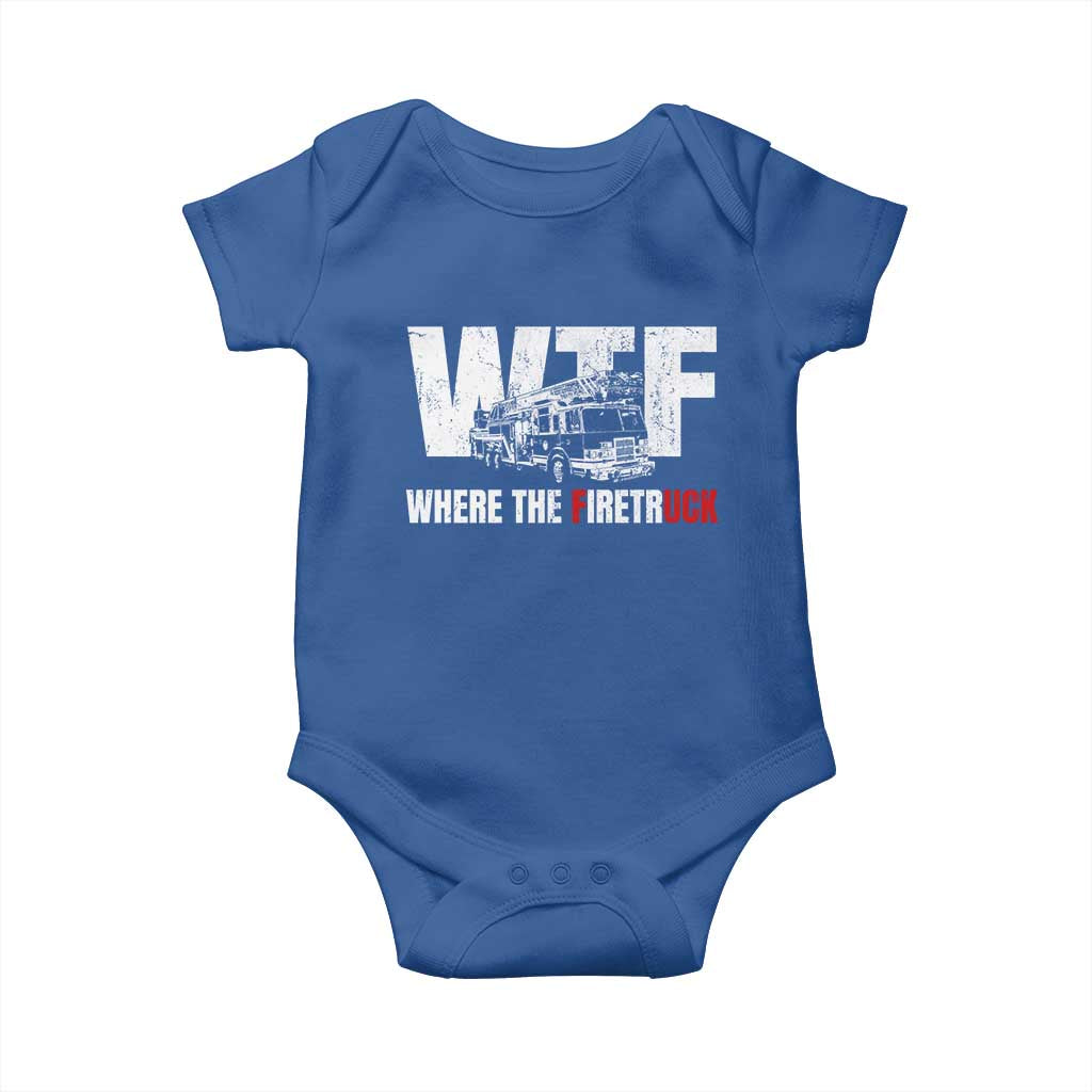 Funny Firefighter Baby Onesie WTF What The Firetruck Fireman Gift TS10 Royal Blue Print Your Wear