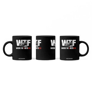 Funny Firefighter Coffee Mug WTF What The Firetruck Fireman Gift TS10 Print Your Wear