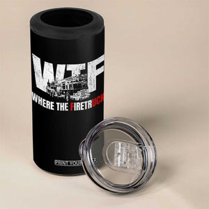 Funny Firefighter 4 in 1 Can Cooler Tumbler WTF What The Firetruck Fireman Gift TS10 Print Your Wear