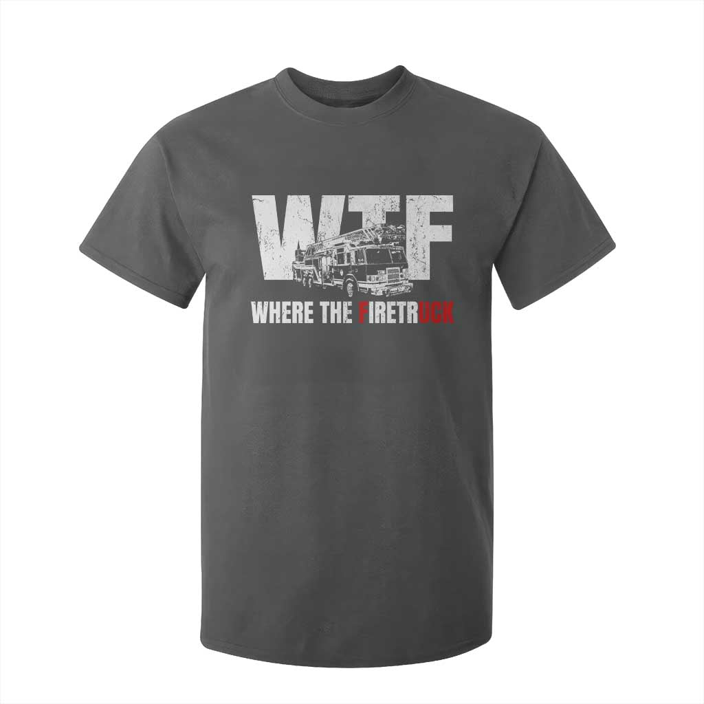 Funny Firefighter T Shirt For Kid WTF What The Firetruck Fireman Gift TS10 Dark Heather Print Your Wear
