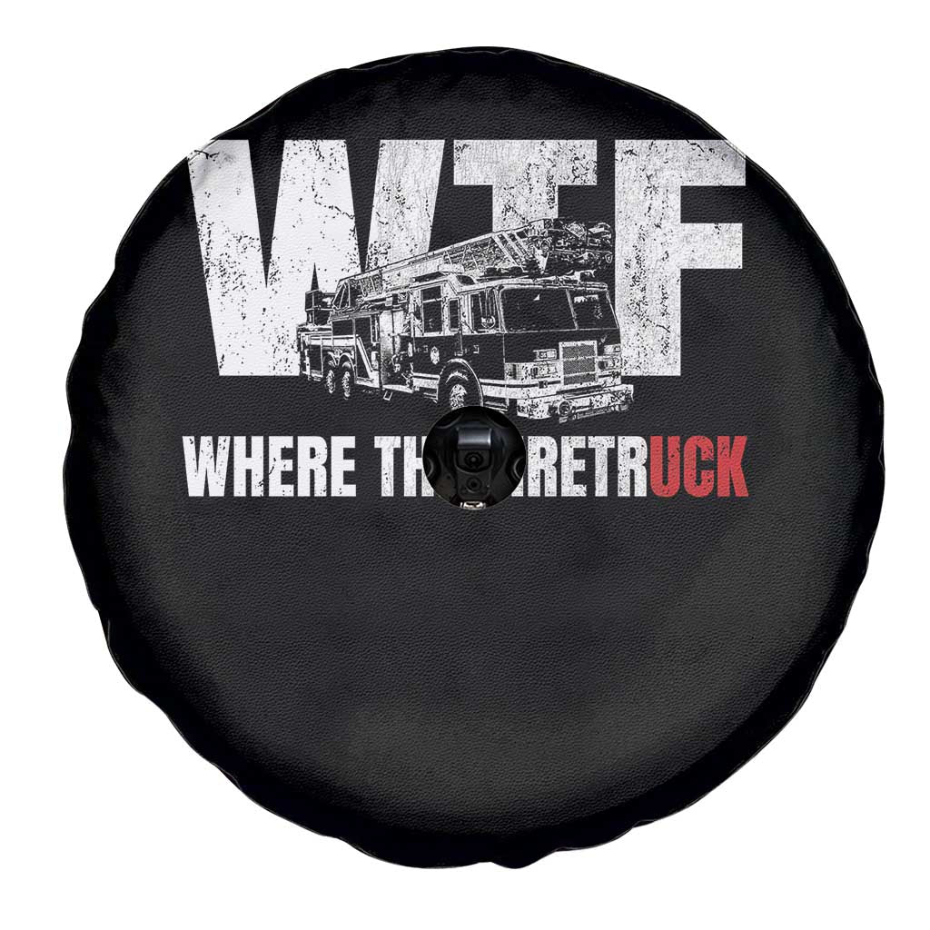 Funny Firefighter Spare Tire Cover WTF What The Firetruck Fireman Gift TS10 Print Your Wear
