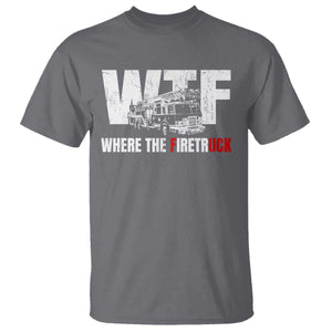 Funny Firefighter T Shirt WTF What The Firetruck Fireman Gift TS10 Charcoal Print Your Wear