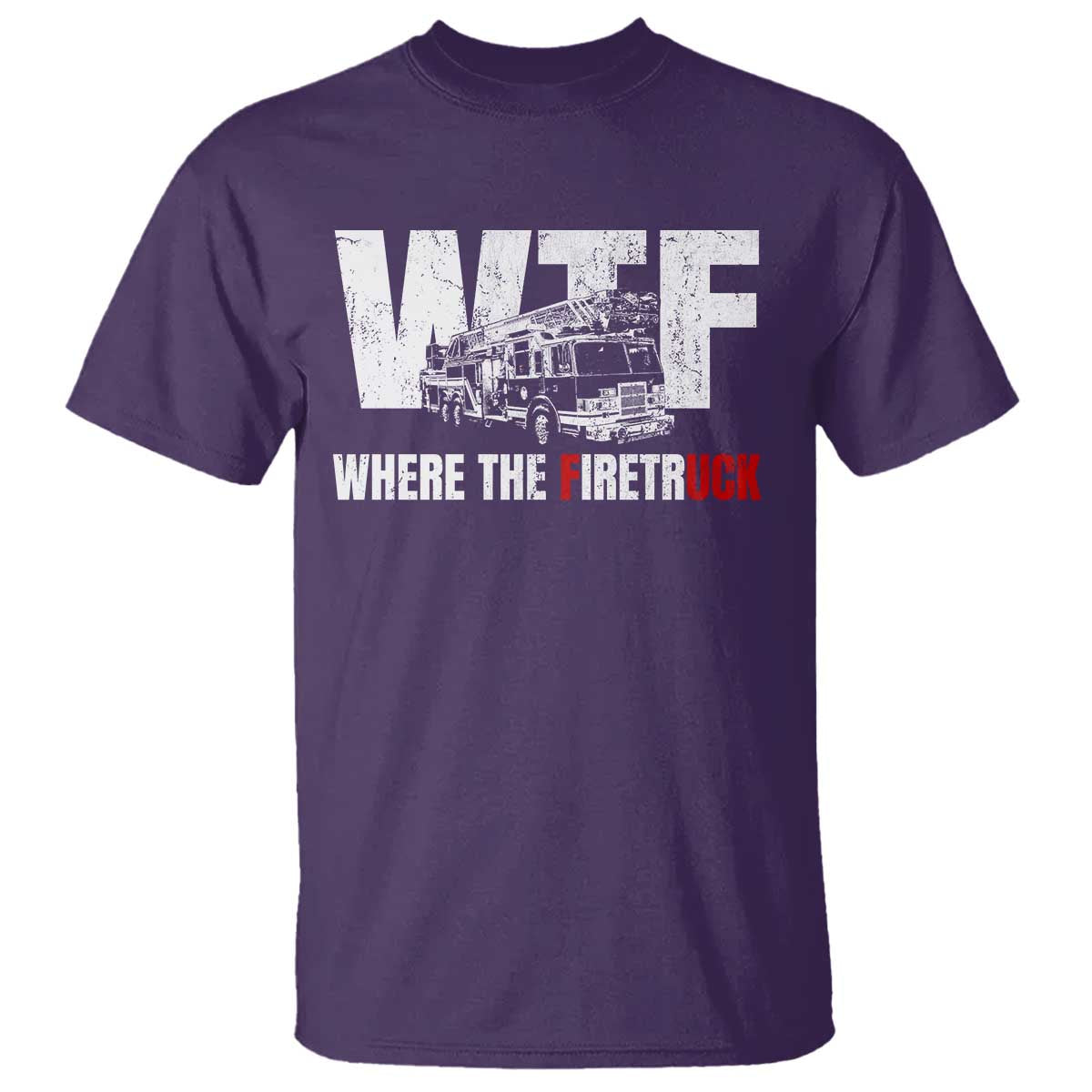 Funny Firefighter T Shirt WTF What The Firetruck Fireman Gift TS10 Purple Print Your Wear