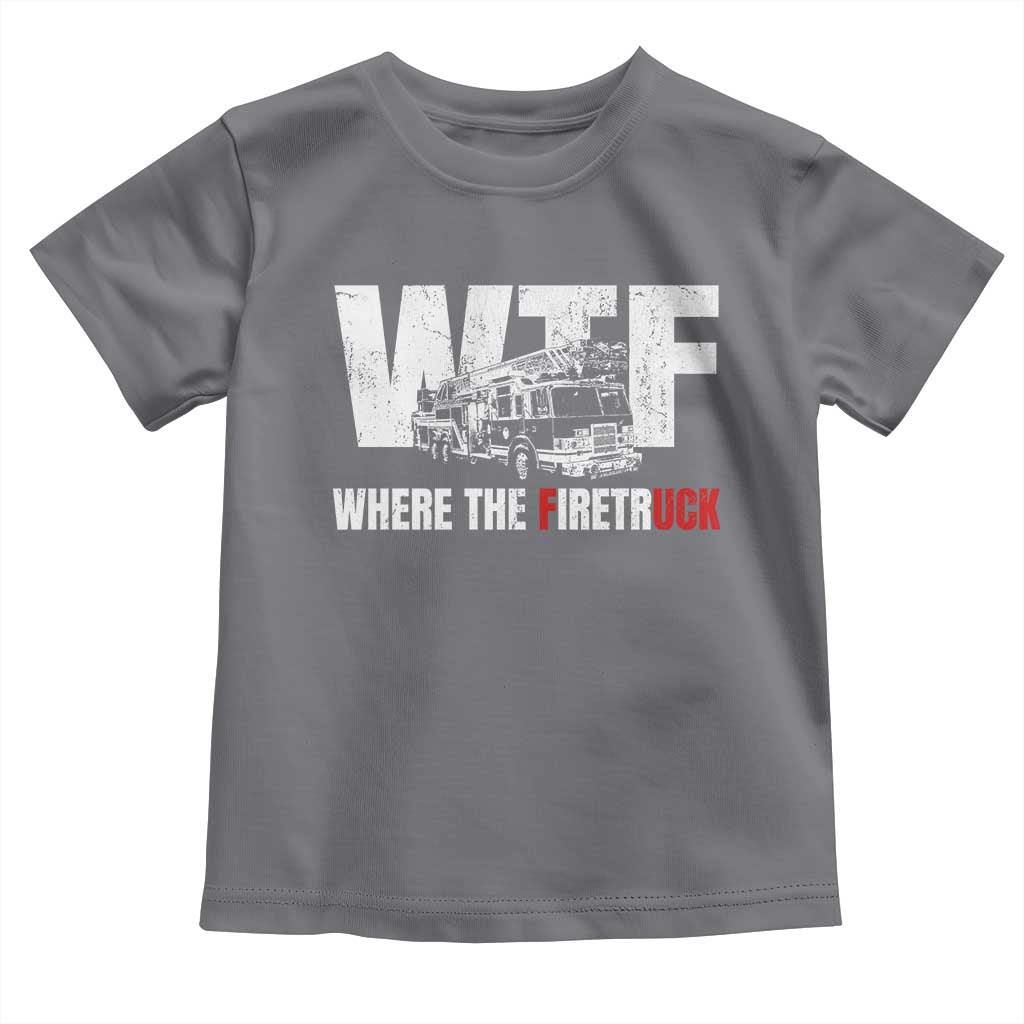 Funny Firefighter Toddler T Shirt WTF What The Firetruck Fireman Gift TS10 Charcoal Print Your Wear