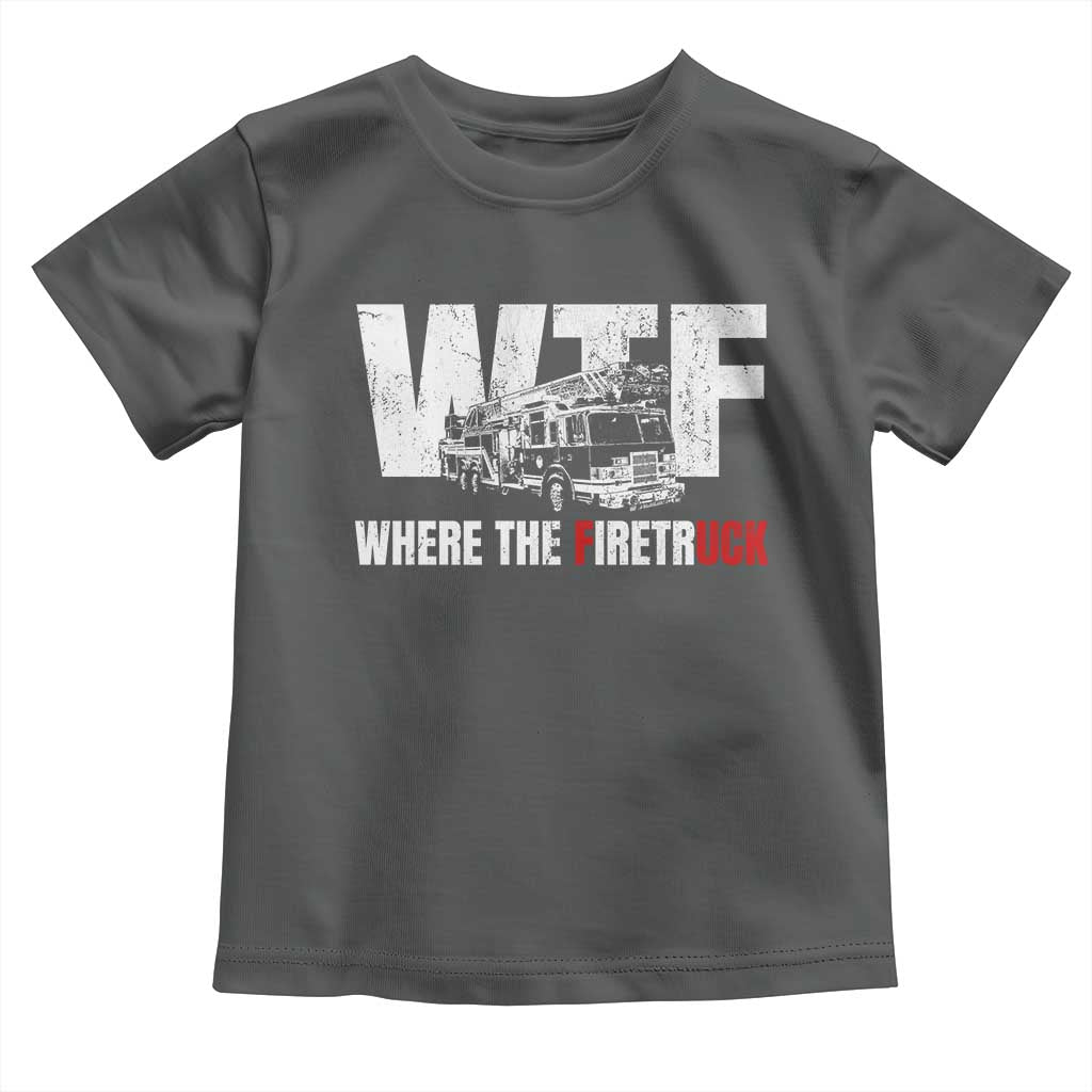 Funny Firefighter Toddler T Shirt WTF What The Firetruck Fireman Gift TS10 Dark Heather Print Your Wear